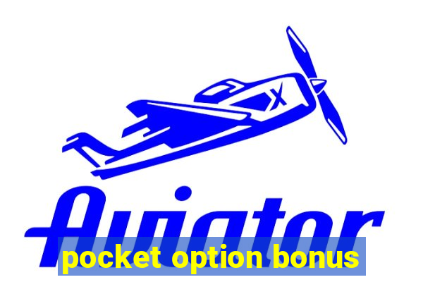 pocket option bonus